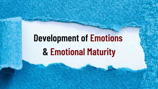 Development of Emotions and Emotional Maturity